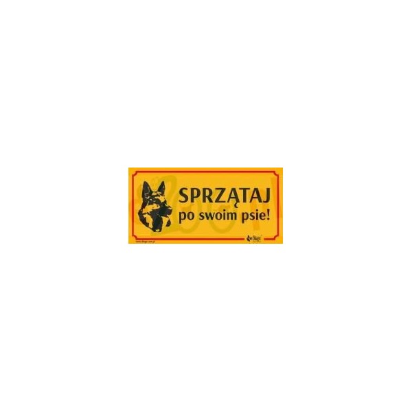 DINGO tabliczka ostrzegawcza ,,SPRZĄTAJ PO SWOIM PSIE,,