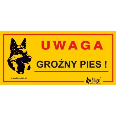 DINGO tabliczka ostrzegawcza ,,UWAGA GROŻNY PIES,,