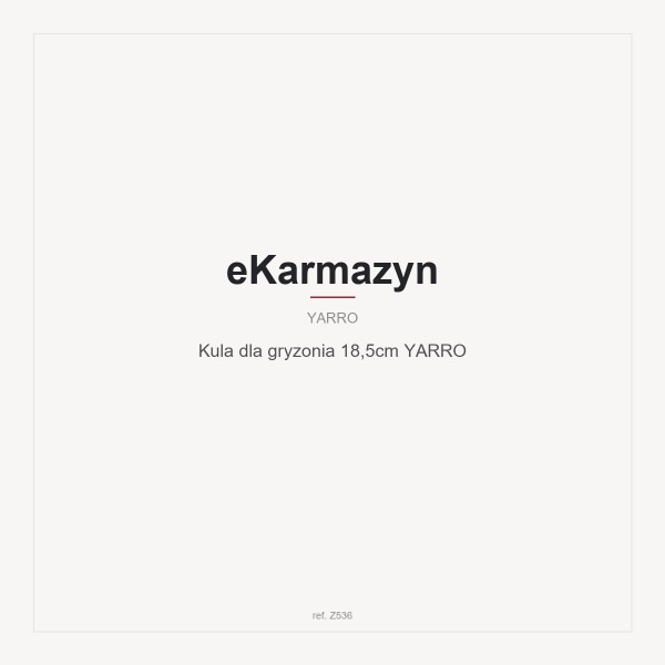 Kula dla gryzonia 18,5cm YARRO