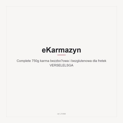 Complete 750g karma bezzbożowa i bezglutenowa dla fretek VERSELELSGA