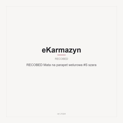 RECOBED Mata na parapet welurowa #S szara