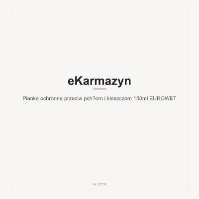 Pianka ochronna przeciw pchłom i kleszczom 150ml  EUROWET