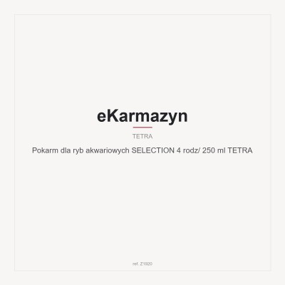 Pokarm dla ryb akwariowych SELECTION 4 rodz/ 250 ml TETRA