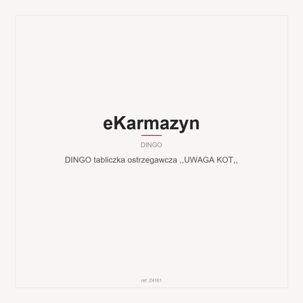 DINGO tabliczka ostrzegawcza ,,UWAGA KOT,,