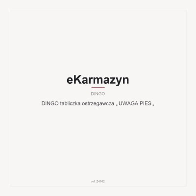 DINGO tabliczka ostrzegawcza ,,UWAGA PIES,,