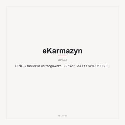 DINGO tabliczka ostrzegawcza ,,SPRZĄTAJ PO SWOIM PSIE,,
