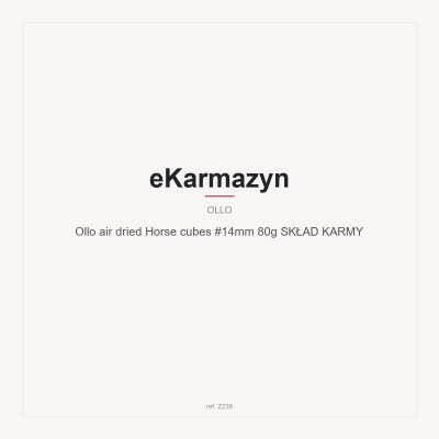 Ollo air dried Horse  cubes  #14mm 80g SKŁAD KARMY